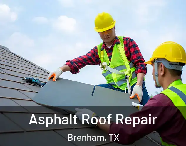  Asphalt Roof Repair Brenham, TX