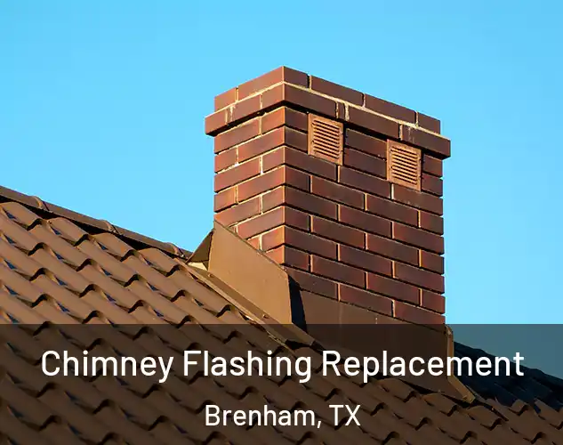  Chimney Flashing Replacement Brenham, TX