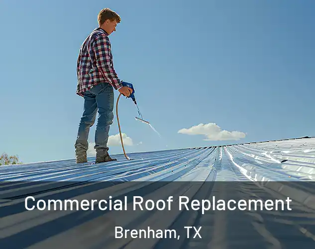  Commercial Roof Replacement Brenham, TX