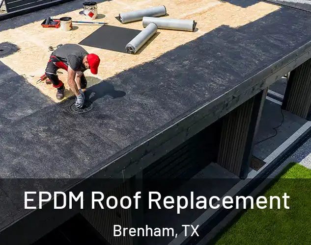  EPDM Roof Replacement Brenham, TX