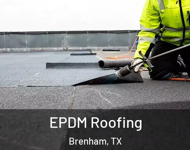  EPDM Roofing Brenham, TX