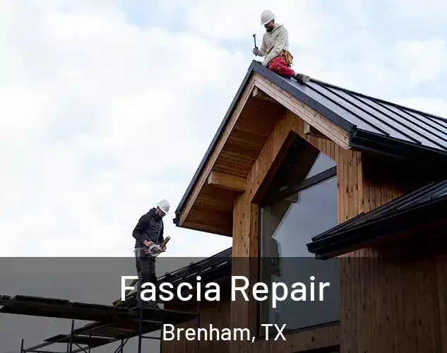  Fascia Repair Brenham, TX