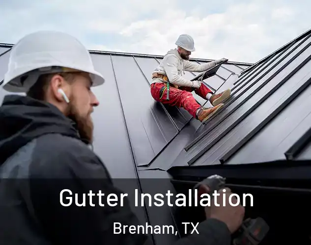  Gutter Installation Brenham, TX
