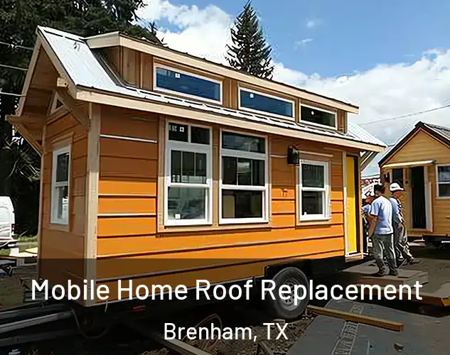  Mobile Home Roof Replacement Brenham, TX