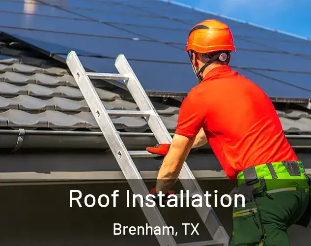  Roof Installation Brenham, TX