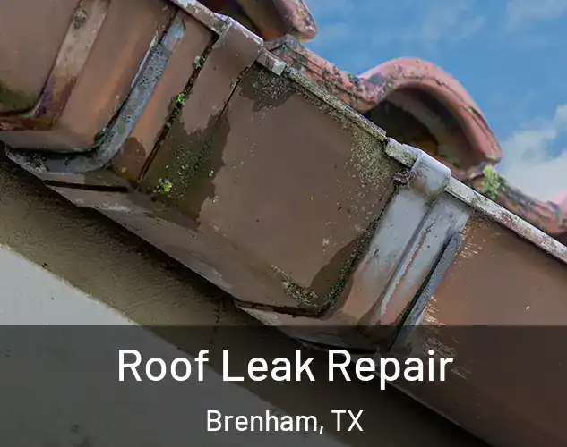  Roof Leak Repair Brenham, TX