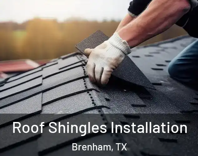  Roof Shingles Installation Brenham, TX