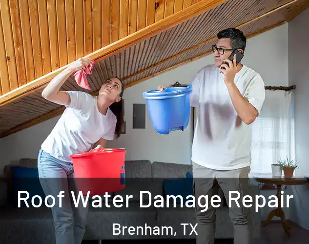  Roof Water Damage Repair Brenham, TX