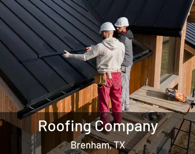  Roofing Company Brenham, TX