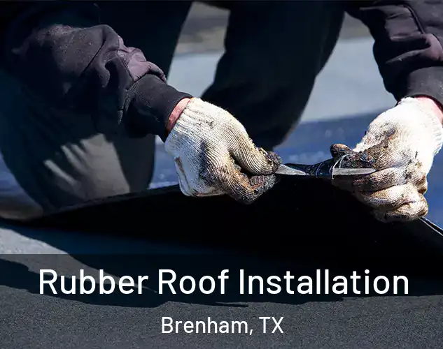  Rubber Roof Installation Brenham, TX