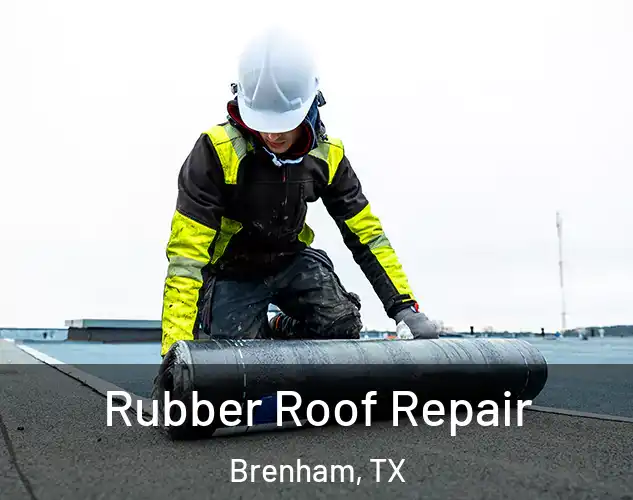  Rubber Roof Repair Brenham, TX
