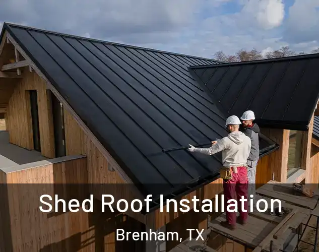 Shed Roof Installation Brenham, TX