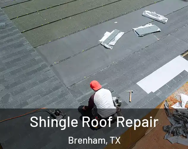  Shingle Roof Repair Brenham, TX