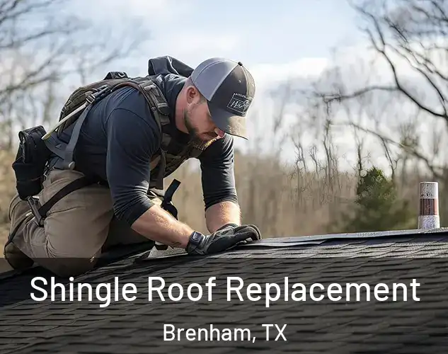  Shingle Roof Replacement Brenham, TX