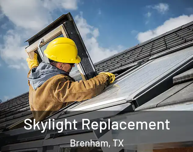  Skylight Replacement Brenham, TX