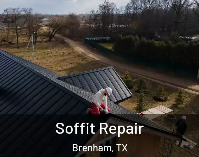  Soffit Repair Brenham, TX