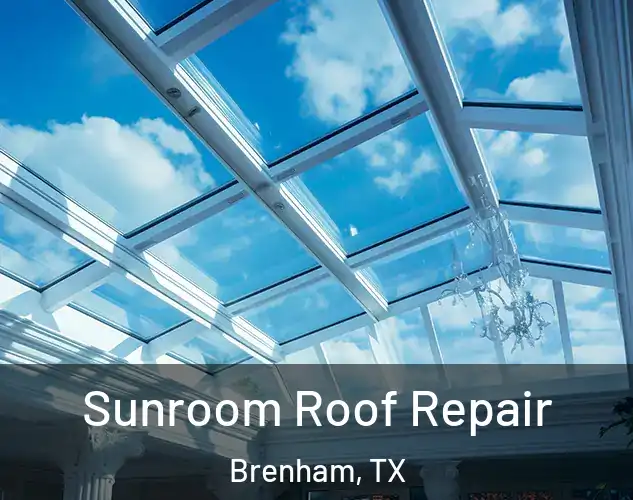  Sunroom Roof Repair Brenham, TX